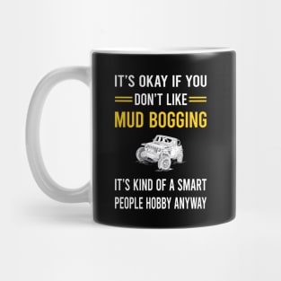 Smart People Hobby Mud Bogging Mudding Mug